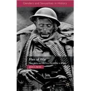 Men of War Masculinity and the First World War in Britain by Meyer, Jessica, 9780230222014
