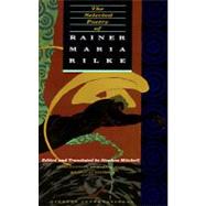 The Selected Poetry of Rainer Maria Rilke Bilingual Edition by Rilke, Rainer Maria; Mitchell, Stephen; Mitchell, Stephen; Hass, Robert, 9780679722014