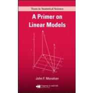 A Primer on Linear Models by Monahan; John F., 9781420062014