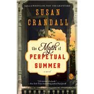 The Myth of Perpetual Summer by Crandall, Susan, 9781501172014