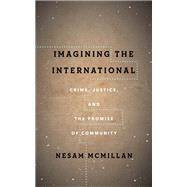 Imagining the International by Mcmillan, Nesam, 9781503602014