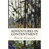 Adventures in Contentment by Grayson, David, 9781507592014