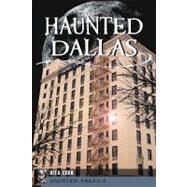 Haunted Dallas by Cook, Rita; Dandridge, Russell W., 9781609492014