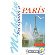 Michelin Escapada Paris by Michelin Travel Publications, 9782066612014