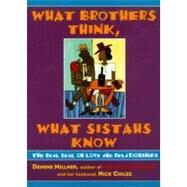What Brothers Think, What Sistahs Know by Millner, Denene; Chiles, Nick, 9780061922015