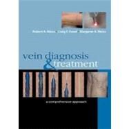 Vein Diagnosis and Treatment : A Comprehensive Approach by Weiss, Robert A.; Feied, Craig; Weiss, Margaret A.; Weiss, Robert A.; Feied, Craig; Weiss, Margaret A., 9780070692015