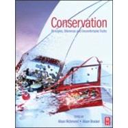 Conservation : Principles, Dilemmas and Uncomfortable Truths by Richmond; Bracker, 9780750682015