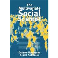 The Multivariate Social Scientist; Introductory Statistics Using Generalized Linear Models by Graeme D Hutcheson, 9780761952015