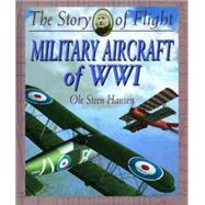 Military Aircraft of Wwi by Crabtree Publishing, 9780778712015