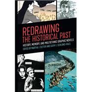 Redrawing the Historical Past by Cutter, Martha J.; Schlund-Vials, Cathy J., 9780820352015