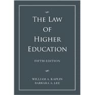 The Law of Higher Education, 2 Volume Set by Kaplin, William A.; Lee, Barbara A., 9781118032015