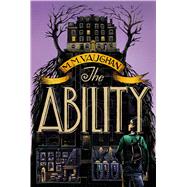 The Ability by Vaughan, M.M.; Bruno, Iacopo, 9781442452015