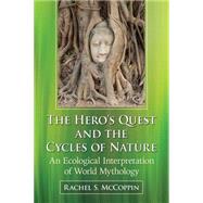 The Hero's Quest and the...,Mccoppin, Rachel S.,9781476662015