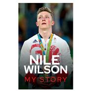Nile Wilson - My Story by Wilson, Nile, 9781526772015