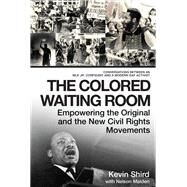 The Colored Waiting Room by Shird, Kevin; Malden, Nelson, 9781948062015