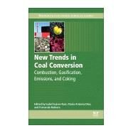 New Trends in Coal Conversion by Suarez-ruiz, Isabel; Rubiera, Fernando; Diez, Maria Antonia, 9780081022016