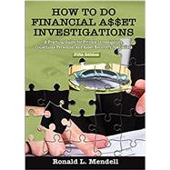 How to Do Financial Asset Investigations: A Practical Guide for Private Investigators, Collections Personnel and Asset Recovery Specialists by Mendell, Ronald L., 9780398092016