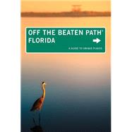 Florida Off the Beaten Path, 12th A Guide to Unique Places by Gleasner, Diana; Gleasner, Bill, 9780762792016