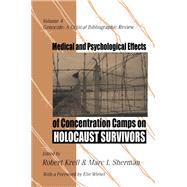 Medical and Psychological Effects of Concentration Camps on Holocaust Survivors by Ruben,Brent D., 9781138512016