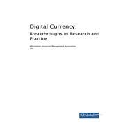Digital Currency by Information Resources Management Association; Khosrow-Pour, Mehdi; Clarke, Steve; Jennex, Murray E., 9781522562016