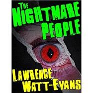 Nightmare People : The Next Step in the Evolution of Evil. . . by Watt-Evans, Lawrence, 9781587152016