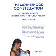 The Motherhood Constellation by Stern, Daniel N., 9781855752016