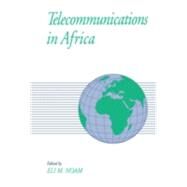 Telecommunications in Africa by Noam, Eli M., 9780195102017