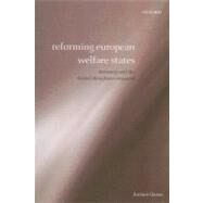 Reforming European Welfare States Germany and the United Kingdom Compared by Clasen, Jochen, 9780199232017