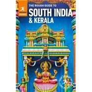 The Rough Guide to South India & Kerala by Edwards, Nick; Ganapathy, Priya; Mallick, Anurag; Meghji, Shafik; Mills, Rachel, 9780241322017