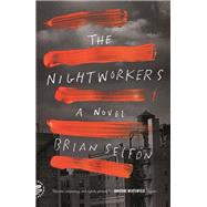 The Nightworkers by Selfon, Brian, 9780374222017