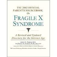 The 2002 Official Patient's Sourcebook on Fragile X Syndrome by Parker, James N., 9780597832017