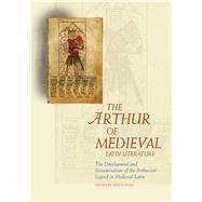 The Arthur of Medieval Latin Literature by Echard, Sian, 9780708322017