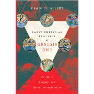 Early Christian Readings of Genesis One by Allert, Craig D., 9780830852017