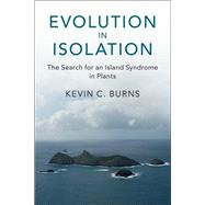 Evolution in Isolation by Burns, Kevin C., 9781108422017
