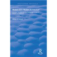 Modern Color/Modern Architecture: AmTdTe Ozenfant and the Genealogy of Color in Modern Architecture by Braham,William W., 9781138742017