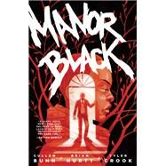 Manor Black by Bunn, Cullen; Hurtt, Brian; Crook, Tyler, 9781506712017