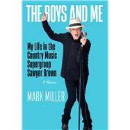 The Boys and Me by Mark Miller, 9781637632017