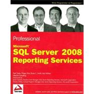 Professional Microsoft SQL Server 2008 Reporting Services by Turley, Paul; Silva, Thiago; Smith, Bryan C.; Withee, Ken, 9780470242018