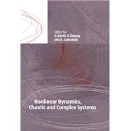 Nonlinear Dynamics, Chaotic and Complex Systems: Proceedings of an International Conference Held in Zakopane, Poland, November 7-12 1995, Plenary Invited Lectures by Edited by E. Infeld , R. Zelazny , A. Galkowski, 9780521582018