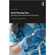Acute Nursing Care by Peate, Ian; Dutton, Helen, 9781138352018
