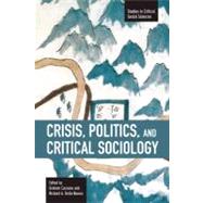 Crisis, Politics, and Critical Sociology by Cassano, Graham; Buono, Richard A. Dello, 9781608462018