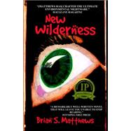 New Wilderness by Matthews, Brian S., 9781897242018