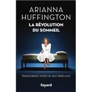 La Rvolution du sommeil by Arianna Huffington, 9782213702018