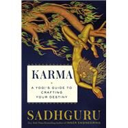 Karma A Yogi's Guide to Crafting Your Destiny by Sadhguru, 9780593232019