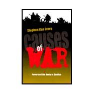 Causes of War by Van Evera, Stephen, 9780801432019