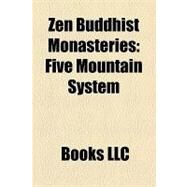 Zen Buddhist Monasteries : Five Mountain System by , 9781156302019