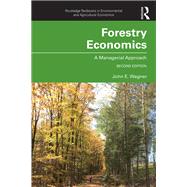 Forestry Economics by John E. Wagner, 9781317392019