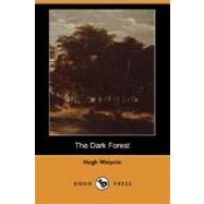 The Dark Forest by Walpole, Hugh, 9781406562019