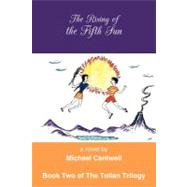 The Rising of the Fifth Sun by Cantwell, Michael, 9781462072019