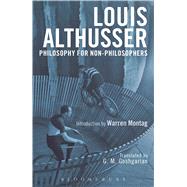 Philosophy for Non-philosophers by Althusser, Louis; Goshgarian, G. M., 9781472592019